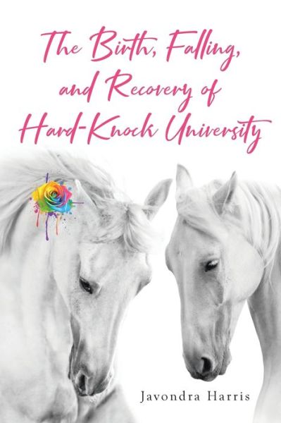 Cover for Javondra Harris · The Birth, Falling, and Recovery of Hard-Knock University (Paperback Book) (2021)