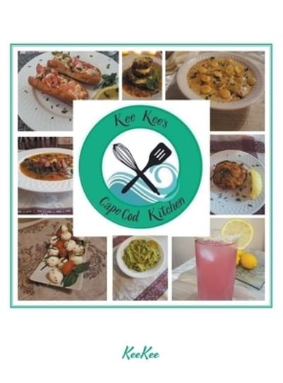Cover for Keekee · Keekee's Cape Cod Kitchen (Gebundenes Buch) (2021)