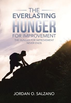 Jordan O Salzano · The Everlasting Hunger for Improvement (Gebundenes Buch) (2020)