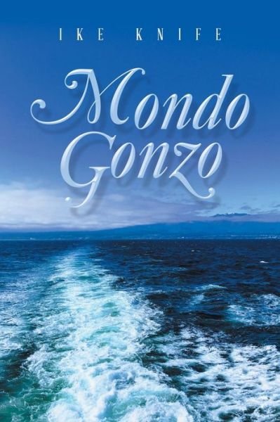 Cover for Ike Knife · Mondo Gonzo (Pocketbok) (2021)