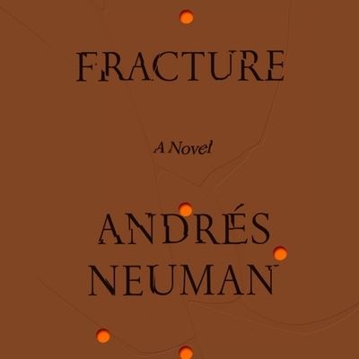 Cover for Andrés Neuman · Fracture (CD) (2020)