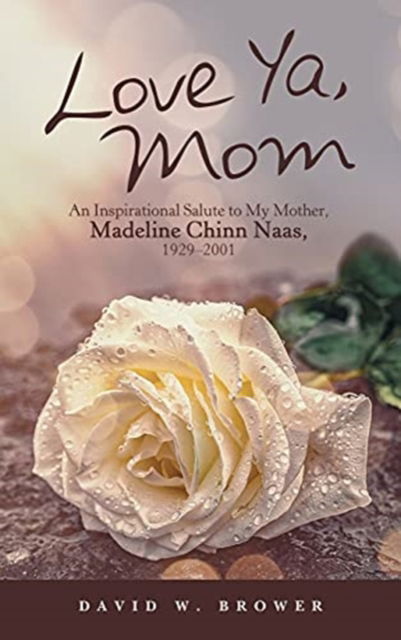Cover for David W Brower · Love Ya, Mom (Hardcover Book) (2021)