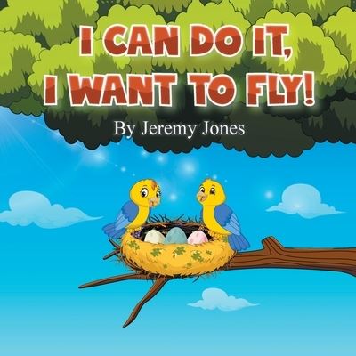 Cover for Jeremy Jones · I Can Do It, I Can Fly! (Buch) (2023)