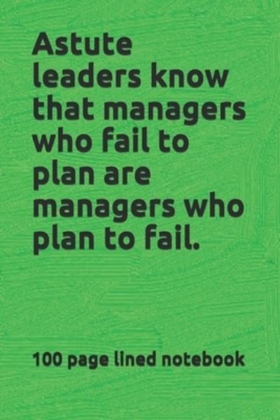 Cover for Louis Bevoc · Astute leaders know that managers who fail to plan are managers who plan to fail. (Paperback Book) (2019)