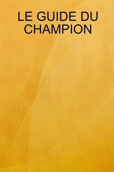 Cover for Mireille Dimigou Medali · Le Guide Du Champion (Paperback Book) (2020)