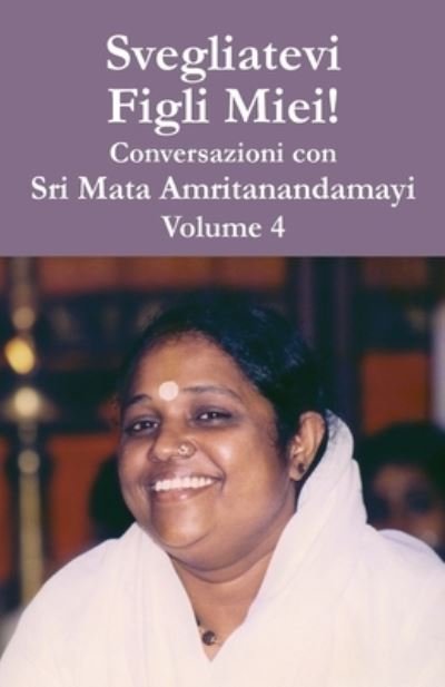Cover for Swami Amritaswarupananda Puri · Svegliatevi Figli Miei V4 (Buch) (2022)
