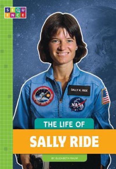 Sally Ride - Elizabeth Raum - Books - Amicus - 9781681524665 - July 15, 2019