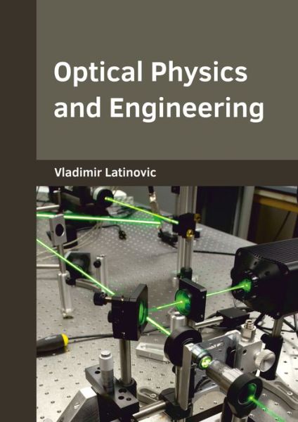 Cover for Vladimir Latinovic · Optical Physics and Engineering (Hardcover Book) (2017)