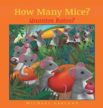 Cover for Michael Garland · How Many Mice? / Quantos Ratos? (Inbunden Bok) (2016)