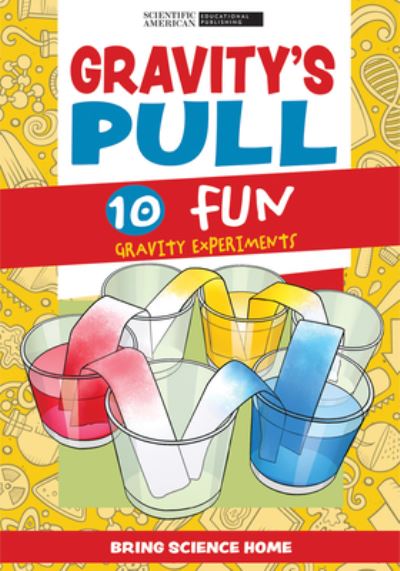 Cover for Scientific American · Gravity's Pull: 10 Fun Gravity Experiments (Paperback Book) (2022)