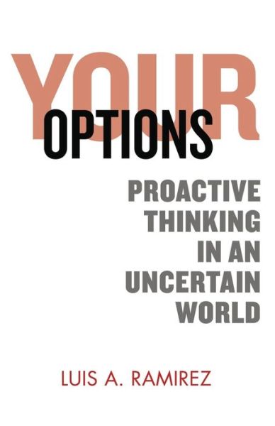 Cover for Luis a Ramirez · Your Options (Paperback Book) (2019)