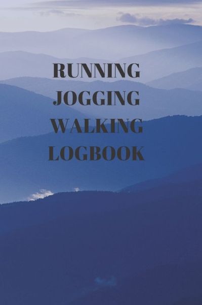 Running Jogging Walking Logbook - Larry Sparks - Books - Independently Published - 9781691002665 - September 4, 2019