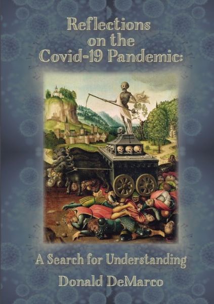 Cover for Donald Demarco · Reflections on the Covid-19 Pandemic (Paperback Book) (2020)