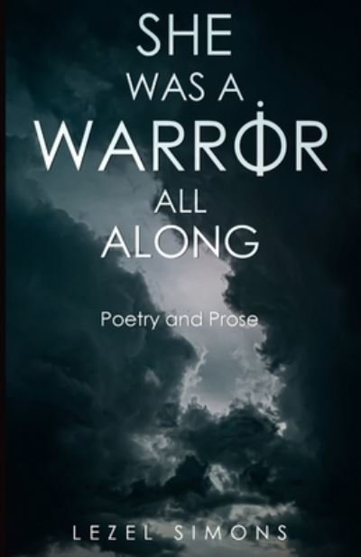 Cover for Lezel Simons · She Was a Warrior All Along (Paperback Bog) (2021)