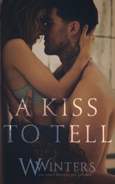 Cover for Willow Winters · A Kiss to Tell (Paperback Book) (2018)