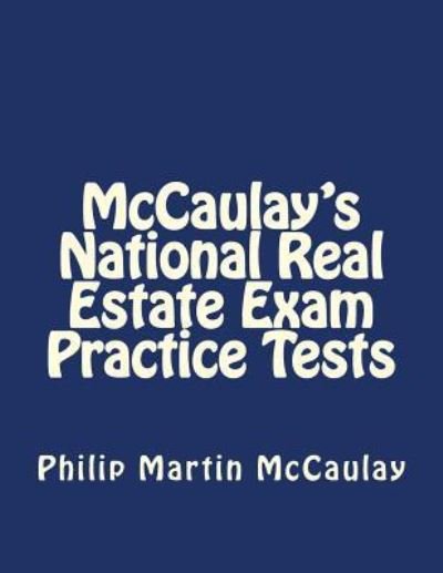 Cover for Philip Martin McCaulay · McCaulay's National Real Estate Exam Practice Tests (Taschenbuch) (2018)