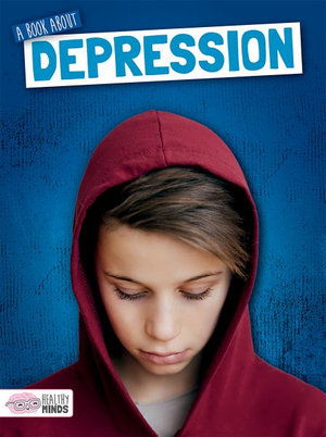 A Book about Depression - Holly Duhig - Books - PowerKids Press - 9781725314665 - December 30, 2019