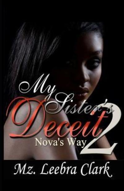 Cover for Mz Leebra Clark · My Sister's Deceit 2 (Pocketbok) (2018)