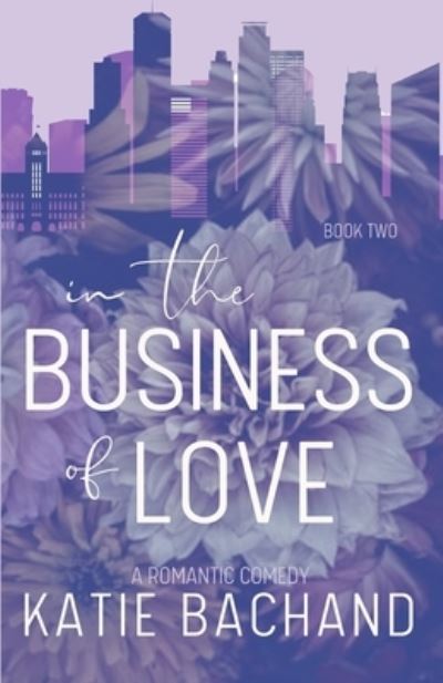 In the Business of Love - Amazon Digital Services LLC - KDP Print US - Bøger - Amazon Digital Services LLC - KDP Print - 9781733432665 - 26. august 2020