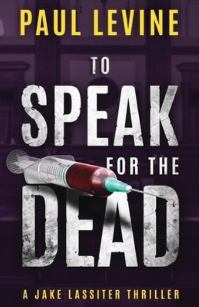 To Speak for the Dead - Paul Levine - Kirjat - Herald Square Publishing - 9781734505665 - tiistai 1. joulukuuta 2020