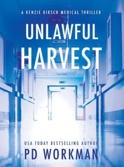 Cover for P. D. Workman · Unlawful Harvest (Book) (2020)