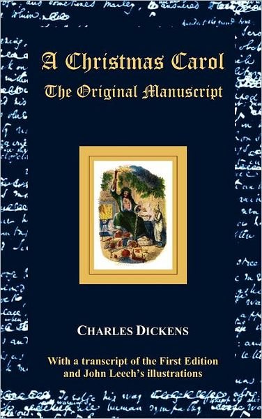A Christmas Carol - the Original Manuscript - with Original Illustrations - Charles Dickens - Libros - Benediction Classics - 9781781390665 - 22 de enero de 2012