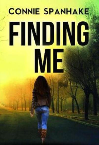 Cover for Connie Spanhake · Finding Me (Paperback Book) (2018)
