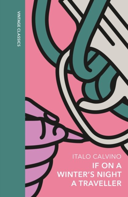 Cover for Italo Calvino · If on a Winter's Night a Traveller: A special edition of the classic genre-defying novel - Vintage Quarterbound Classics (Inbunden Bok) (2023)