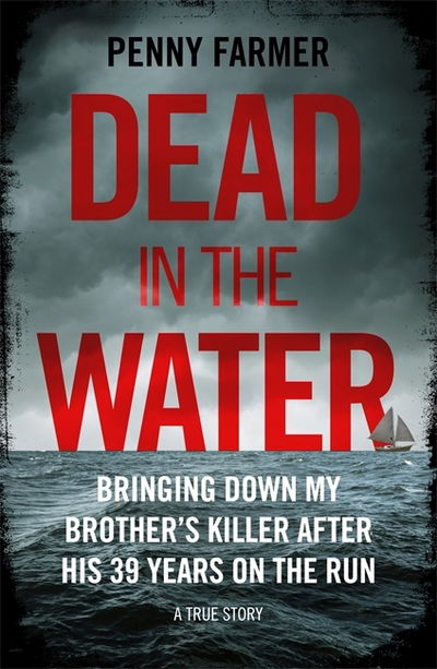 Cover for Penny Farmer · Dead in the Water: The book that inspired the new major Amazon Prime series (Paperback Book) (2018)