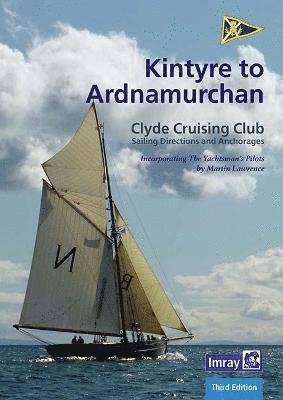 Cover for Imray · CCC Sailing Directions - Kintyre to Ardnamurchan: Clyde Cruising Club Sailing Directions and Anchorages (Spiral Book) [3 New edition] (2020)
