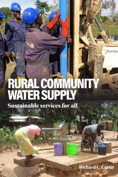 Cover for Richard C Carter · Rural Community Water Supply: Sustainable services for all - Open Access (Gebundenes Buch) (2021)