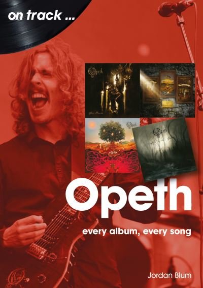 Cover for Jordan Blum · Opeth On Track: Every Album, Every Song - On Track (Taschenbuch) (2022)