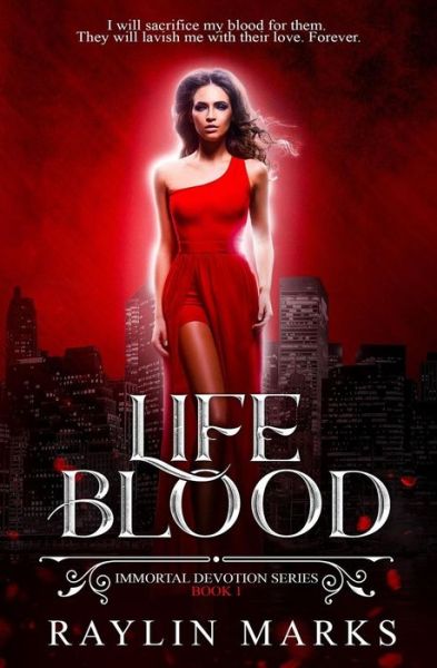 Cover for Raylin Marks · Life Blood, Book 1 (Paperback Book) (2018)