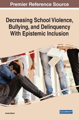 Cover for Aneta Mechi · Decreasing School Violence, Bullying, and Delinquency With Epistemic Inclusion (Hardcover Book) (2020)