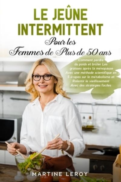 Cover for Martine Leroy · Le Jeune Intermittent pour Les Femmes de Plus de 50 Ans (Paperback Book) (2021)