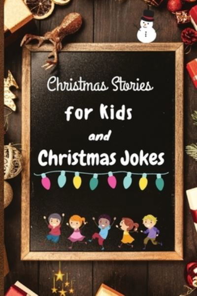 Cover for Kendall Wearmouth · Christmas Stories for Kids and Christmas Jokes (Pocketbok) (2021)