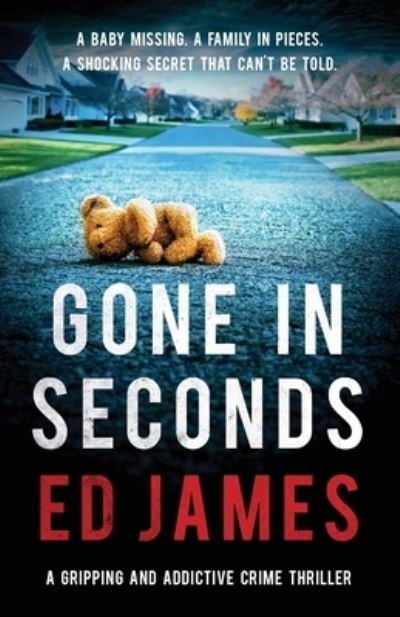 Cover for Ed James · Gone in Seconds: A gripping and addictive crime thriller (Paperback Book) (2020)