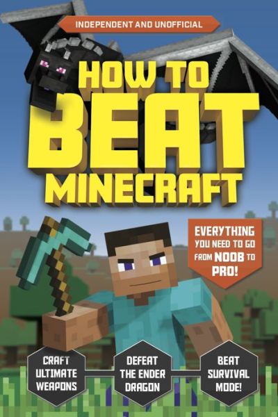 Cover for Kevin Pettman · How to Beat Minecraft (Independent &amp; Unofficial) (Paperback Book) (2021)