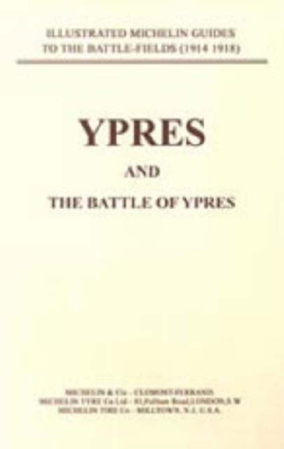 Cover for Press, Naval &amp; Military · Bygone Pilgrimage (Ypres and the Battles for Ypres) (Paperback Book) [New ed of 1919 edition] (2001)