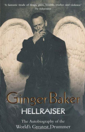 Ginger Baker: Hellraiser - Ginger Baker - Bøker - John Blake Publishing Ltd - 9781844549665 - 7. juni 2010