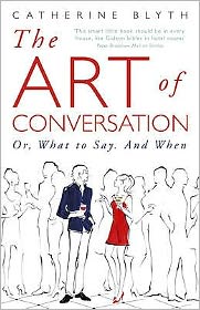 Cover for Catherine Blyth · The Art of Conversation: How Talking Improves Lives (Pocketbok) (2009)