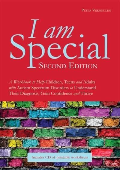 Cover for Peter Vermeulen · I am Special : A Workbook to Help Children, Teens and Adults with Autism Spectrum Disorders to Understand Their Diagnosis, Gain Confidence and Thrive (Paperback Bog) (2013)