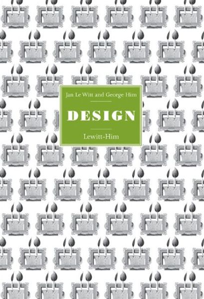 Cover for Ruth Artmonsky · Jan Le Witt and George Him: Design - Design Series (Hardcover Book) (2008)