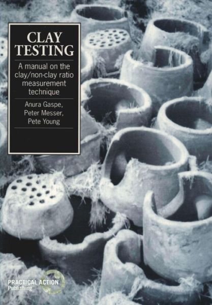 Cover for Anura Gaspe · Clay Testing: A manual on the clay / non-clay measurement technique (Paperback Book) (1994)