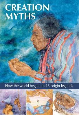 Cover for Gilly Cameron Cooper · Creation Myths: How the world began, in 15 origin legends (Hardcover Book) (2019)