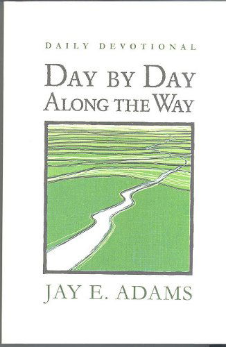 Cover for Jay E. Adams · Day by Day Along the Way (Paperback Book) (2011)