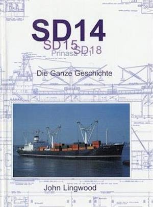 SD14: Die Ganze Geschichte - John Lingwood - Bücher - Ships in Focus Publications - 9781901703665 - 1998