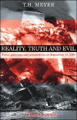 Cover for T. H. Meyer · Reality, Truth and Evil: Facts, Questions and Perspectives on September 11, 2001 (Paperback Book) [Annotated edition] (2005)