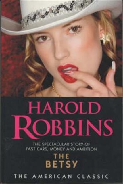 The Betsy - Harold Robbins - Livros - John Blake Publishing Ltd - 9781903402665 - 15 de abril de 2012