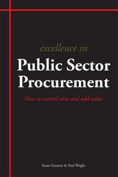 Cover for Stuart Emmett · Excellence in Public Sector Procurement: How to Control Costs and Add Value (Pocketbok) (2011)